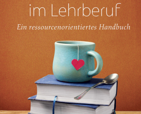 Buch Gesund bleiben im Lehrberuf. Ein ressourcenorientierte Handbuch