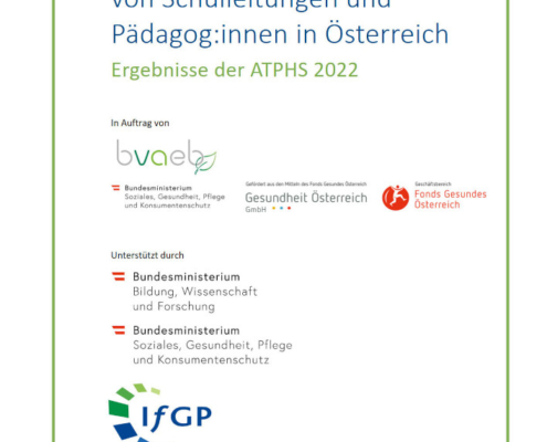 Titelblatt des Ergebnisberichts "Gesundheit und Wohlbefinden von Schulleitungen und Pädagog:innen in Österreich. Ergebnisse der ATPHS 2022"