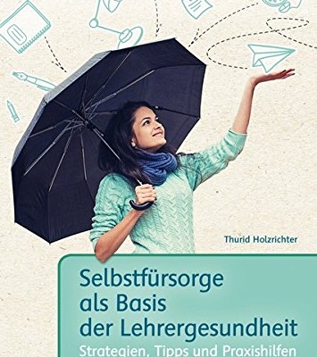 Buch Selbstfürsorge als Basis der Lehrergesundheit